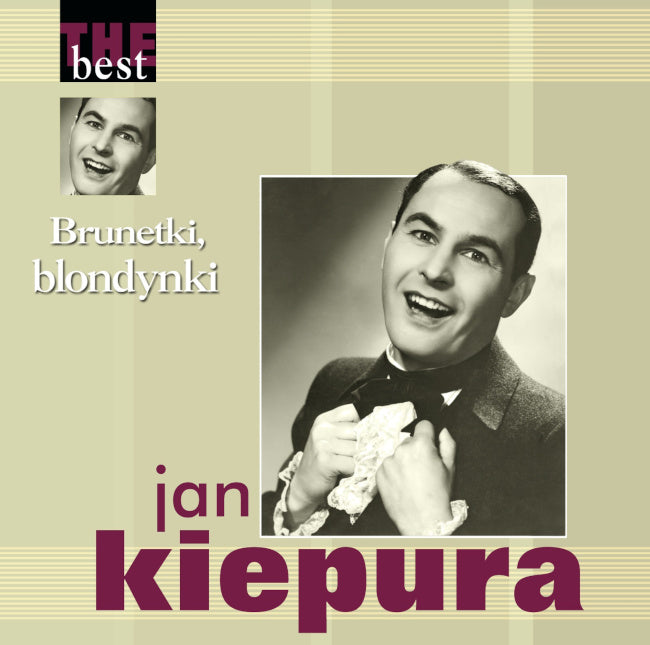 Jan Kiepura - Brunetki, blondynki CD
