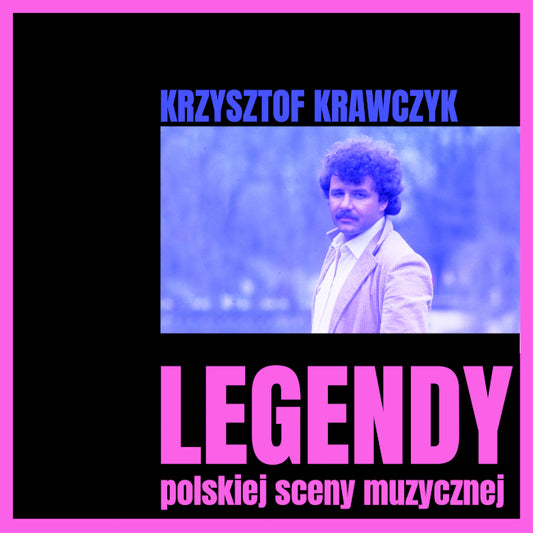 Legendy polskiej sceny muzycznej: Krzysztof Krawczyk CD