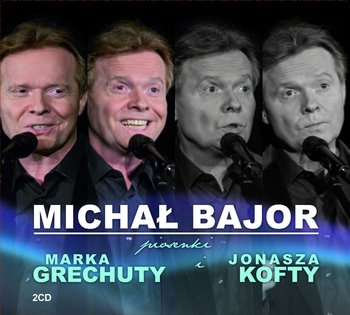 Michał Bajor: Piosenki Marka Grechuty i Jonasza Kofty 2xCD