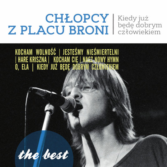 The Best: Chłopcy z Placu Broni - Kiedy już będę dobrym człowiekiem CD